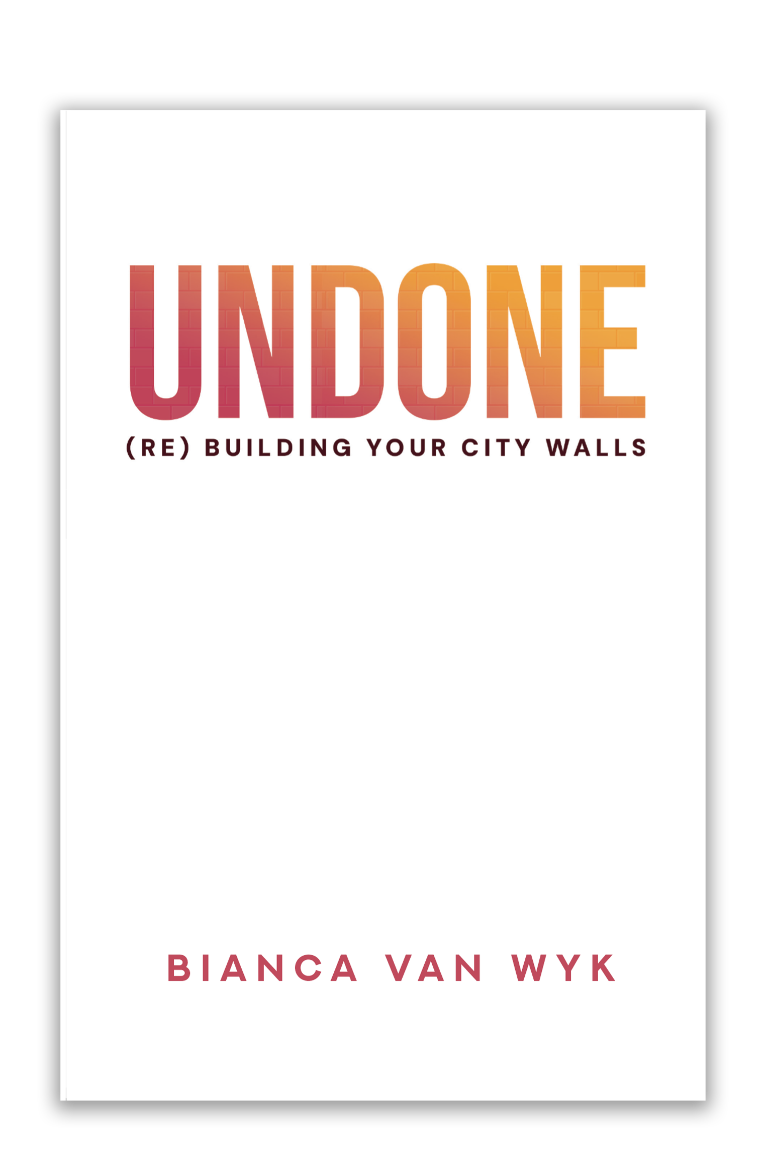 Undone: (Re)building Our City Walls